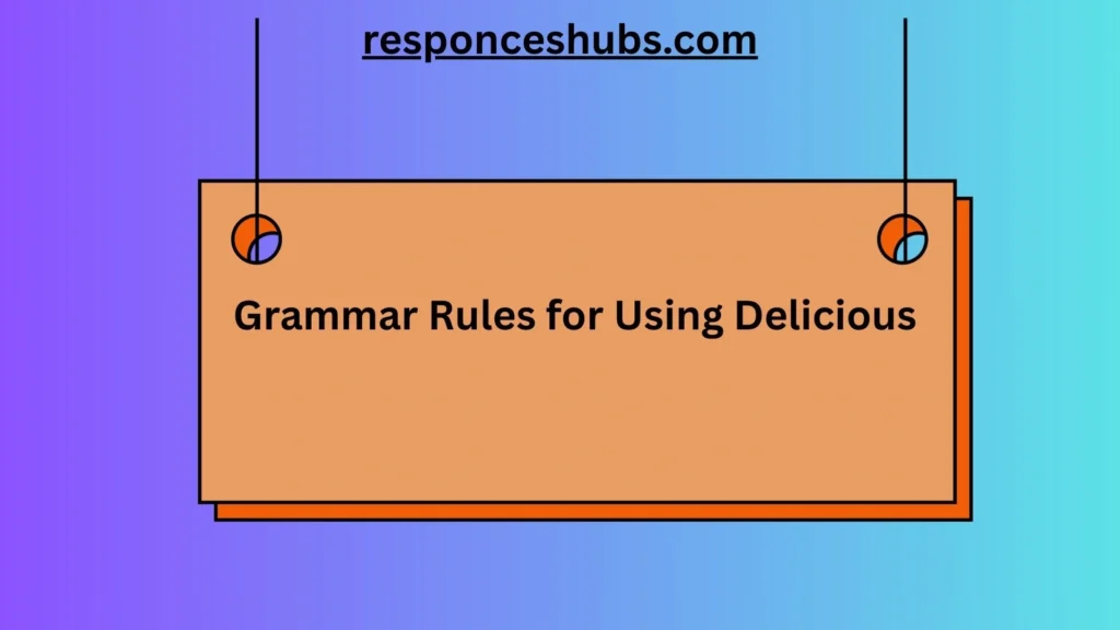 Grammar Rules for Using Delicious