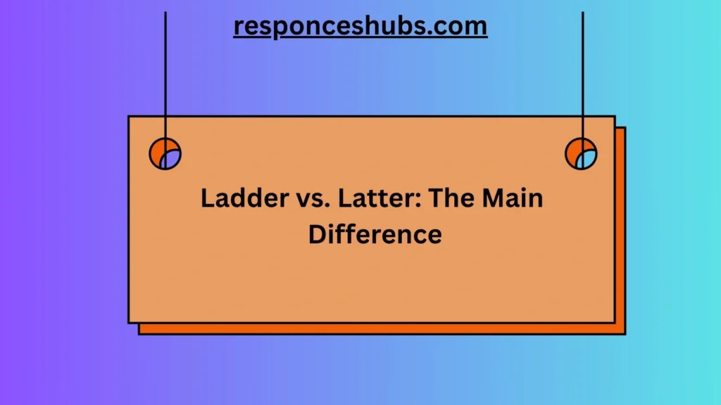 Ladder vs. Latter