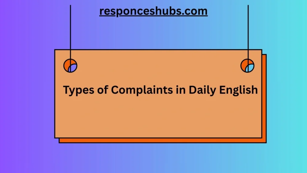 Types of Complaints in Daily English