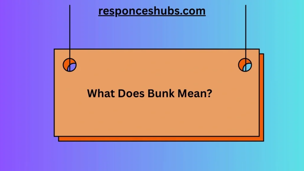 What Does Bunk Mean?