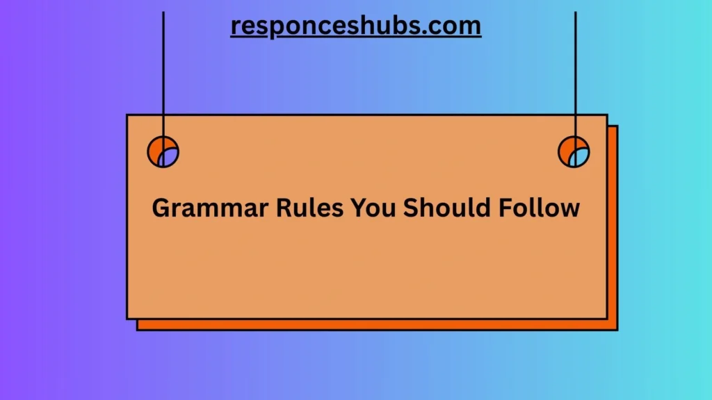 Grammar Rules You Should Follow