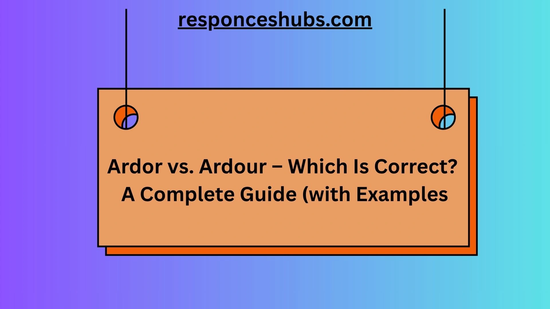 Ardor vs. Ardour