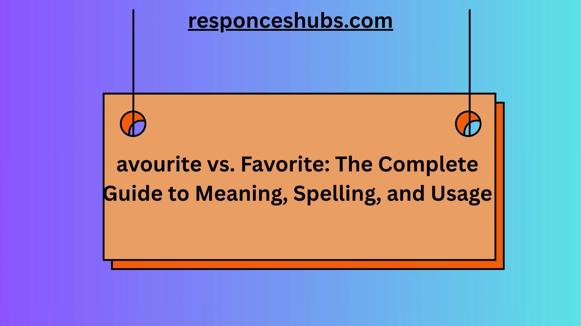 Favourite vs. Favorite