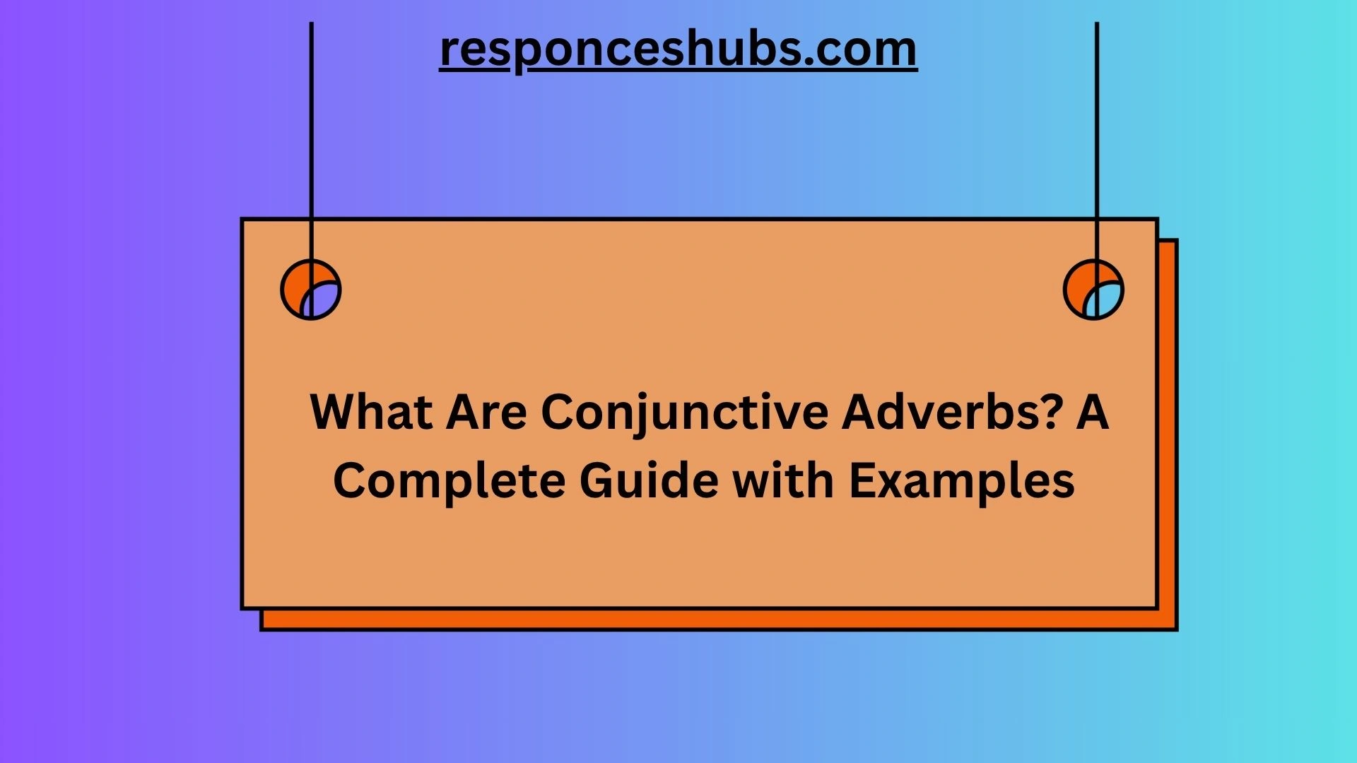 What Are Conjunctive Adverbs